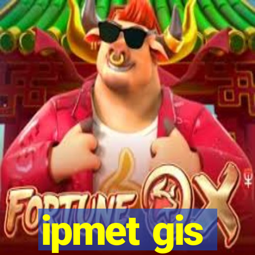 ipmet gis